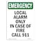 Signmission OSHA EMERGENCY Sign, Local Alarm Only In Case Of Fire, 7in X 5in Decal, 5" W, 7" L, Portrait OS-EM-D-57-V-10515 - alternate 1